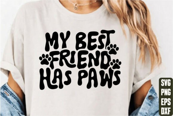 A Pawfect Crafting Asset: My Best Friend Has Paws Graphics for T-Shirt Designs