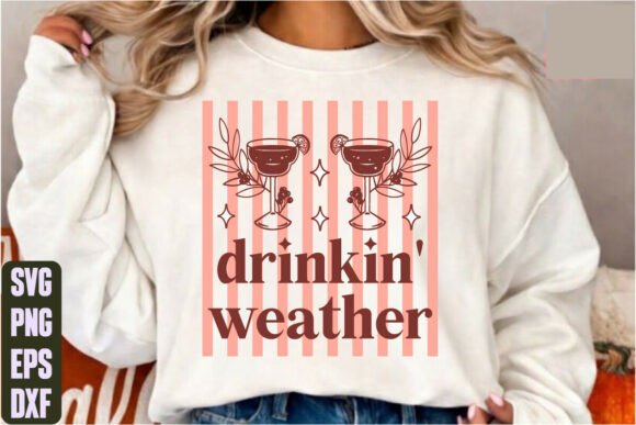 Drinkin’ Weather Graphics for T-Shirt Designs & Marketing