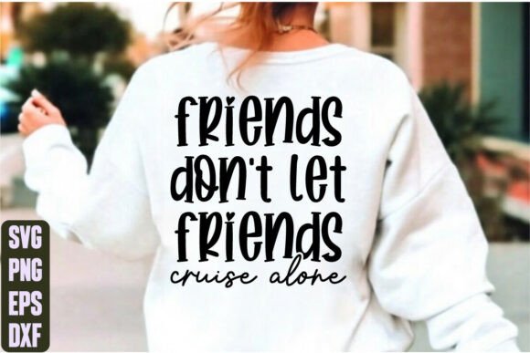 Evaluating Friends Don’t Let Friends Cruise Alone Graphics for Brand Projects