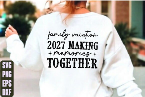 Family Vacation 2027 Graphics for T-Shirt Designs