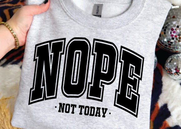 Nope Not Today: A Designer's Take on a Sarcastic Embroidered Statement
