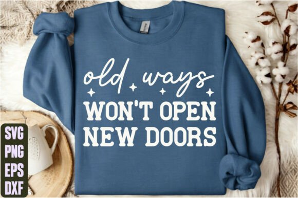 Old Ways Won’t Open New Doors: Graphics for T-Shirt Designs